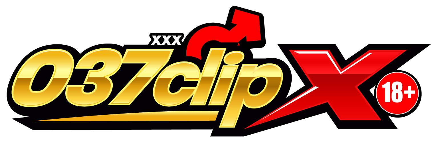 037ClipX เว็บคลิปหลุด แหล่งรวมหนังโป๊ เรื่องหีเด็ดเย็ดสาวไทย